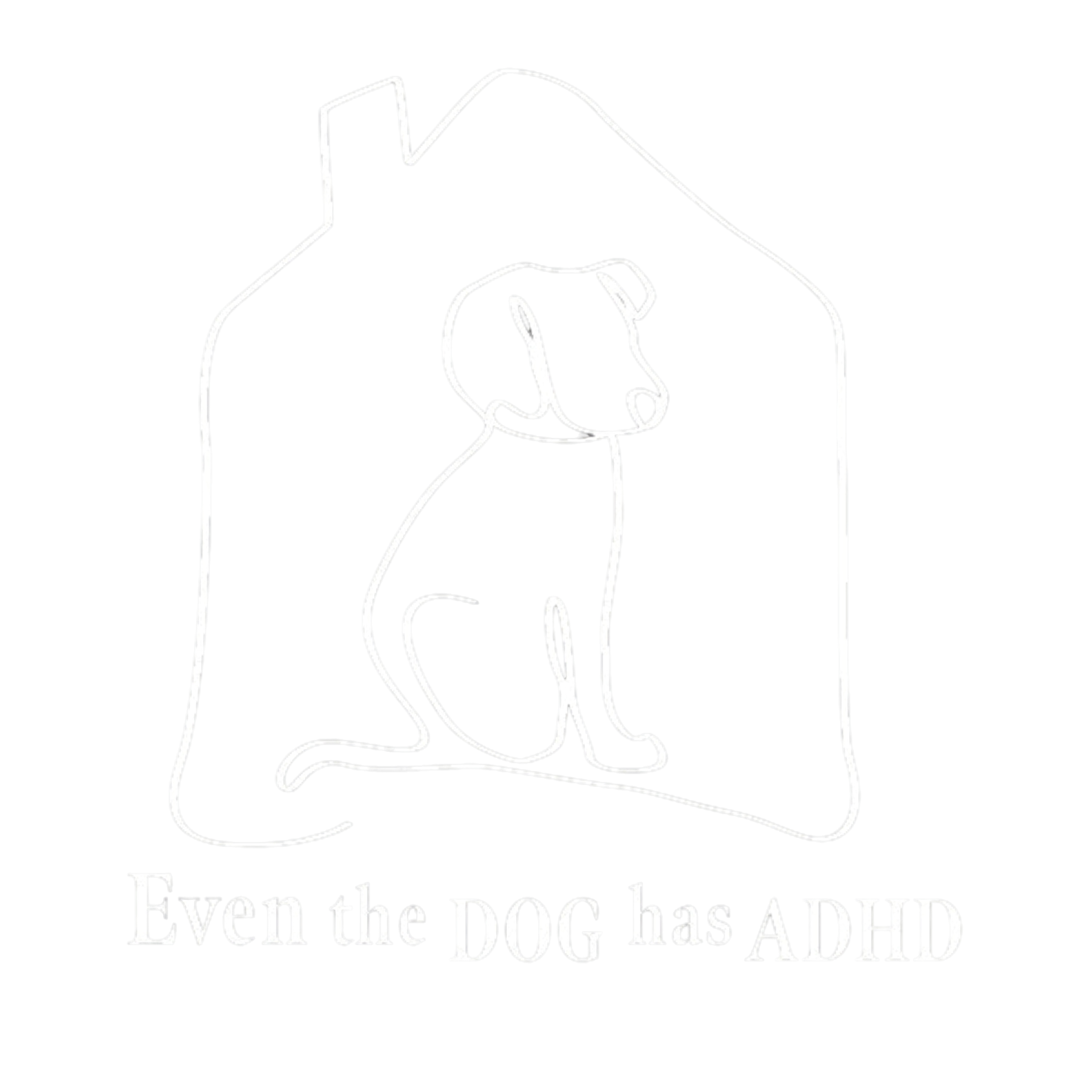 Even The Dog Has ADHD
